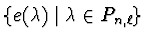 $\{e(\lambda) \mid \lambda \in P_{n,\ell}\}$