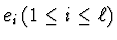 $e_{i}\,(1 \leq i \leq \ell)$