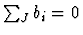 $\sum_J b_i=0$