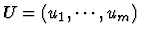 $U=(u_1,\cdots,u_m)$