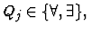 $Q_j \in \{ \forall, \exists \},$
