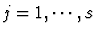 $j=1,\cdots,s$