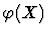 $\varphi(X)$