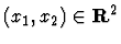 $(x_1,x_2) \in {\bf R}^2$