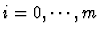 $i=0,\cdots,m$