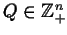 $Q\in \mathbb Z^{n}_+$