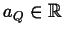 $a_Q\in \mathbb R$