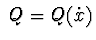 $\ Q=Q(\dot x)$