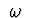 $\ \omega\ $