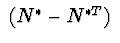 $\ (N^{*}-N^{*T})\ $