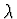 $\lambda $