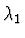 $ \lambda_{1} $