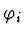 $ \varphi_{i} $