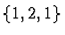 $\{1, 2, 1\}$