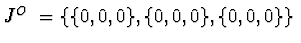 $ J^{O_2} = \{\{ 0, 0, 0\}, \{0, 0, 0\}, \{0, 0, 0\}\}$