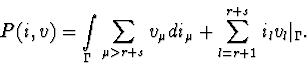 \begin{displaymath}P(i,v) = \int \limits_{\Gamma} \sum_{\mu>r+s} v_{\mu} di_{\mu} +
\sum_{l=r+1}^{r+s} i_{l} v_{l} \vert_{\Gamma}.
\end{displaymath}