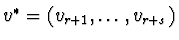 $v^* = (v_{r+1},\ldots,v_{r+s})$