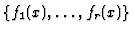 $\{f_1(\sub{x}),\dots,f_r(\sub{x})\}$