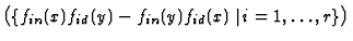 $\big( \{f_{in}(\sub x)f_{id}(\sub y)-f_{in}(\sub y)f_{id}(\sub x)
\hskip2pt\vert\hskip2pt
i=1,\dots,r
\}\bigl)$