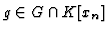 $g\in G\cap K\lbrack x_n\rbrack$