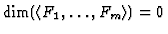 $\dim(\langle
F_1,\ldots,F_m\rangle)=0$