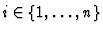 $i \in \{1,\dots,n \}$