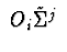 $\ O_{i}\tilde{\Sigma }^{j}\ $