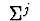 $\ \Sigma^{j}\ $