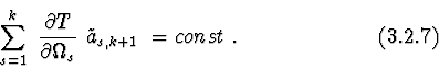 \begin{displaymath}\sum^{k}_{s=1}\ {\partial T\over \partial \Omega_{s}}\ \tilde{a}_{s,k+1}\ =
const\ . \eqno (3.2.7)\end{displaymath}