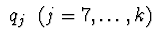 $\ q_{j}\ \ (j=7,\ldots, k)\ $