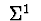 $\ \Sigma^{1}\ $