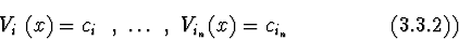 \begin{displaymath}V_{i_{1}}(x) = c_{i_{1}}\ ,\ \ldots \ ,\ V_{i_{n}}(x) = c_{i_{n}}
\eqno (3.3.2))
\end{displaymath}