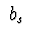 $\ b_s\ $