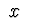 $\ x\ $
