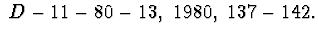 $\
D-11-80-13,\ 1980,\ 137-142.$