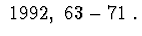 $\ 1992,\ 63-71\ .$