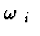 $\mbox{\boldmath$\omega$ }_{i}\ $