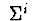 $\ \Sigma^{i}$