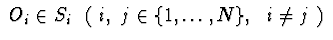 $\ O_{i}\in S_{i}\ \ (\ i,\ j \in \{1,\ldots ,N\},\ \ i \neq j\ )\ $