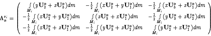 \begin{displaymath}\Lambda ^{o_{i}}_{\alpha} = \left( \begin{array}{ccc}
\int\li...
...}_{2}^{\alpha}+x {\bf U}_{1}^{\alpha} ) dm
\end{array} \right)
\end{displaymath}