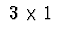 $\ 3\times1\ $