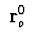 $\ {\bf r}^{0}_{o_1}\ $