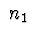 $\ n_1$