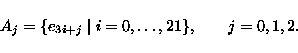 \begin{displaymath}A_j=\{e_{3i+j}\mid i=0,\ldots,21\},\qquad j=0,1,2.\end{displaymath}