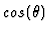 $cos(\theta)$