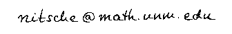 nitsche@[domainname], where [domainname] is math.unm.edu